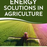 Sustainable Energy Solutions in Agriculture