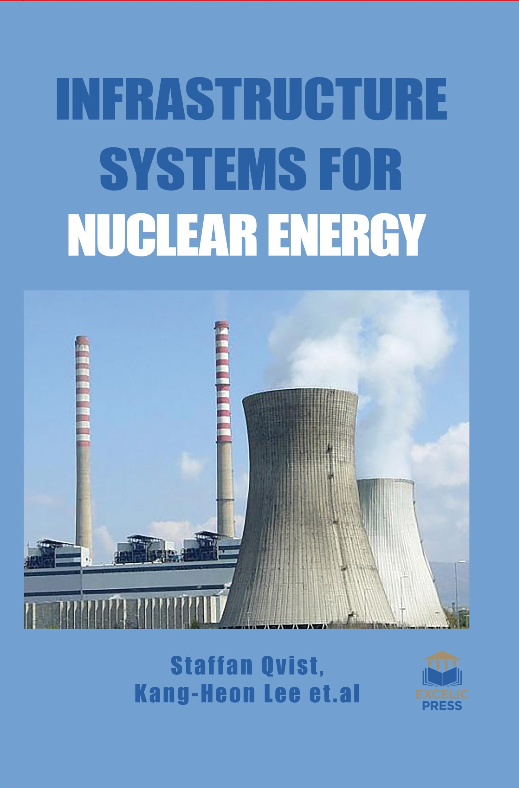 Infrastructure Systems for Nuclear Energy – Excelic Press