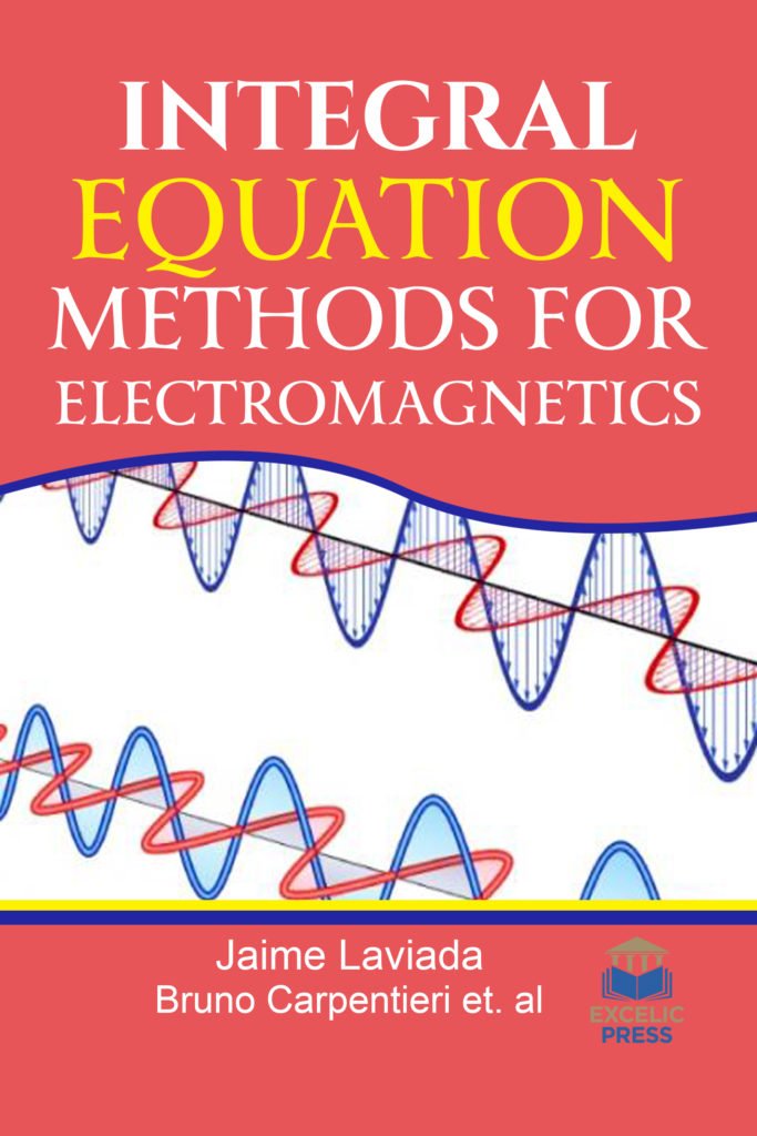 Integral Equation Methods for Electromagnetics – Excelic Press