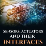 Sensors, Actuators, and their Interfaces