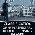 Classification of Hyperspectral Remote Sensing Images