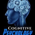 Cognitive Psychology