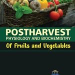 Postharvest Physiology and Biochemistry of Fruits and Vegetables