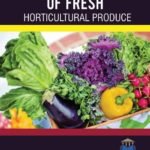 Pathology of Fresh Horticultural Produce
