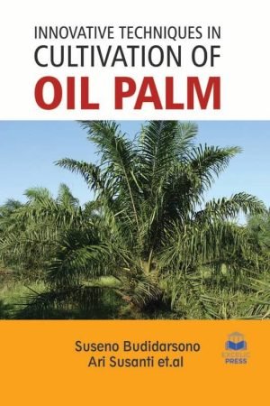 Innovative Techniques in Cultivation of Oil Palm