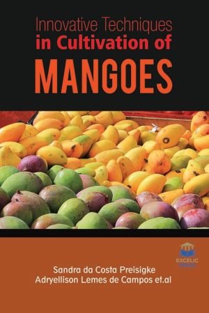 Innovative Techniques in Cultivation of Mangoes