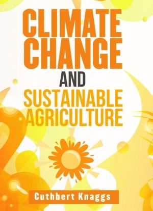 Climate Change and Sustainable Agriculture
