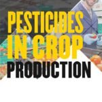 Pesticides in Crop Production