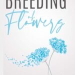 Breeding of Flowers