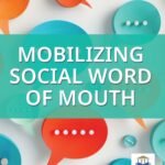 Mobilizing Social Word of Mouth