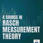 A Course in Rasch Measurement Theory