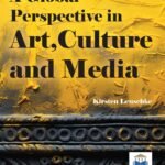 A Global perspective in Art, Culture and Media