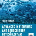Advances in Fisheries and Aquaculture: Biotechnology and Genetics