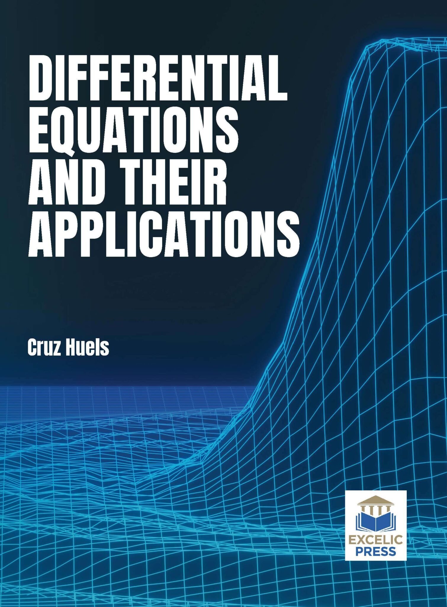 Differential Equations and Their Applications – Excelic Press