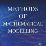 Methods of Mathematical Modelling