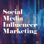 Social Media Influencer Marketing