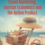 Travel Marketing, Tourism Economics and the Airline Product